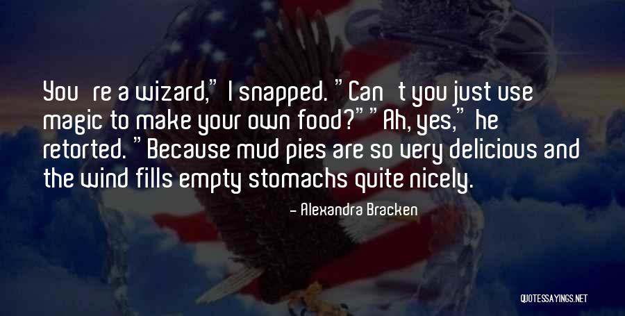 You Are Magic Quotes By Alexandra Bracken You Are Magic Quotes By Alexandra Bracken