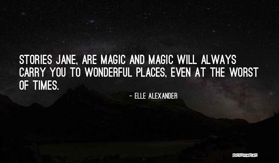 You Are Magic Quotes By Elle Alexander You Are Magic Quotes By Elle Alexander