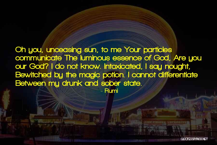 You Are Magic Quotes By Rumi You Are Magic Quotes By Rumi