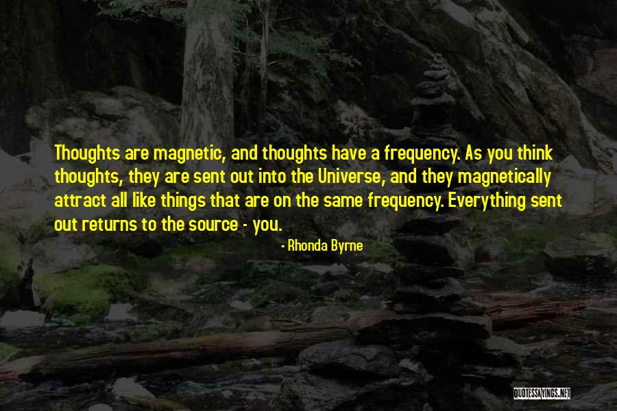 You Are Magnetic Quotes By Rhonda Byrne You Are Magnetic Quotes By Rhonda Byrne