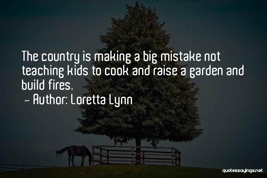 You Are Making A Big Mistake Quotes By Loretta Lynn