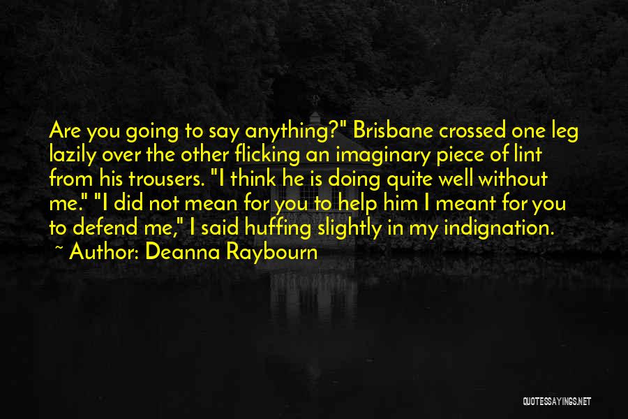 You Are Meant For Me Quotes By Deanna Raybourn