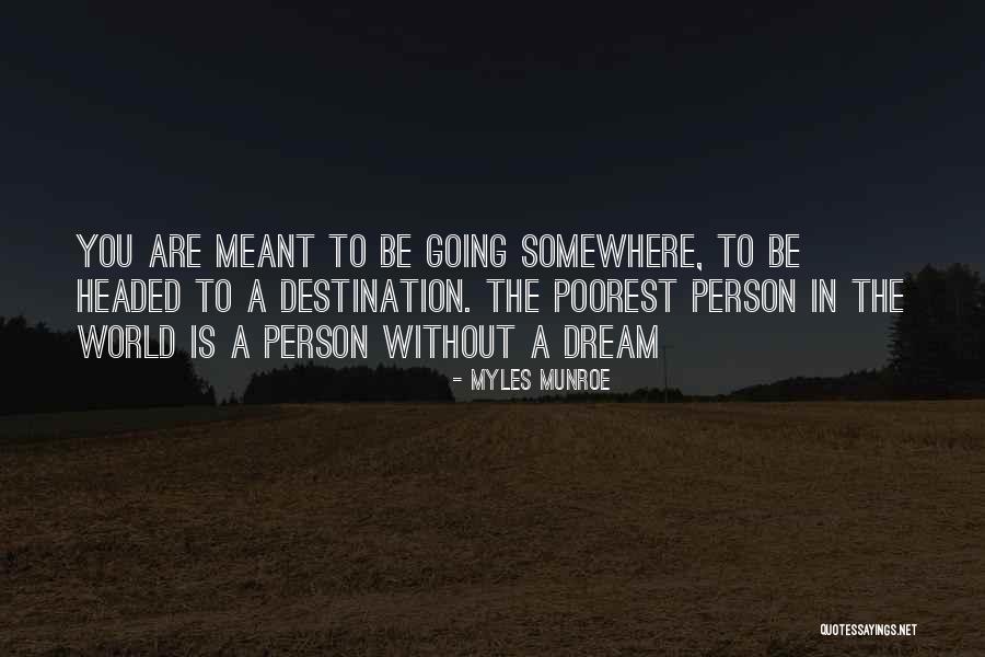 You Are Meant To Be You Quotes By Myles Munroe You Are Meant To Be You Quotes By Myles Munroe