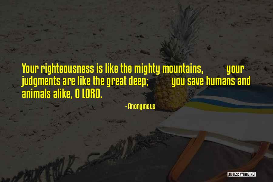 You Are Mighty Quotes By Anonymous You Are Mighty Quotes By Anonymous