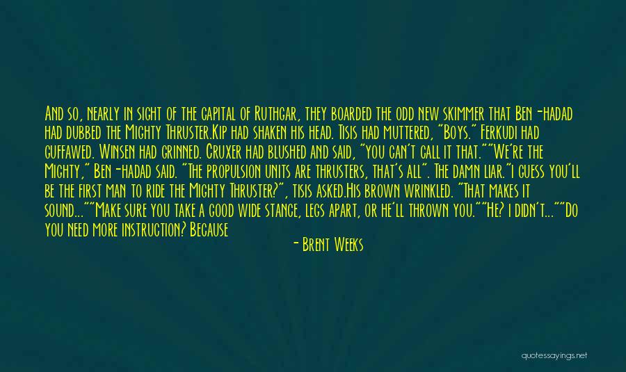You Are Mighty Quotes By Brent Weeks You Are Mighty Quotes By Brent Weeks