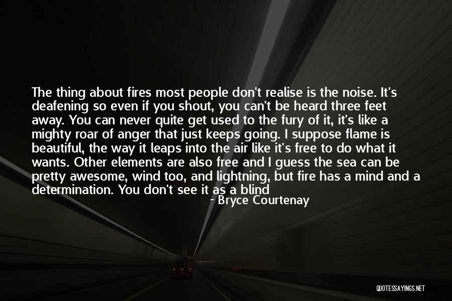 You Are Mighty Quotes By Bryce Courtenay You Are Mighty Quotes By Bryce Courtenay