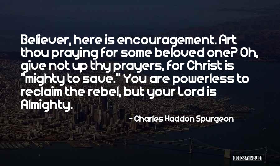 You Are Mighty Quotes By Charles Haddon Spurgeon You Are Mighty Quotes By Charles Haddon Spurgeon