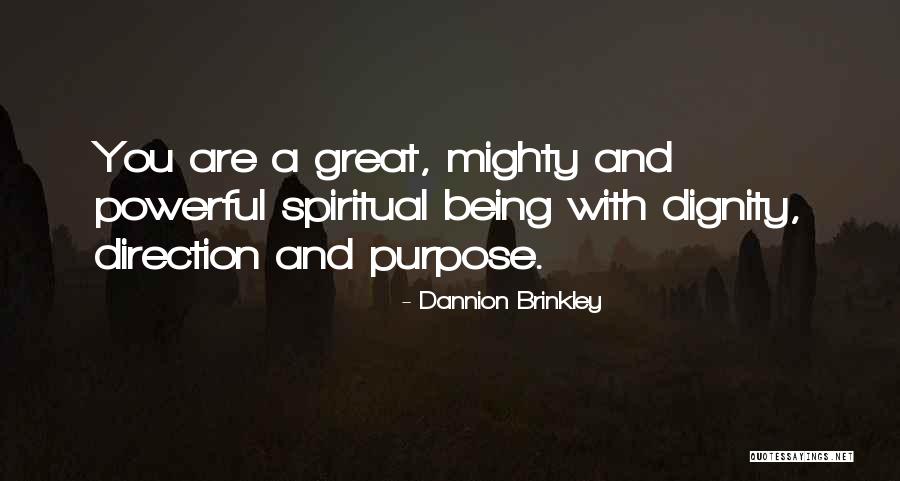 You Are Mighty Quotes By Dannion Brinkley You Are Mighty Quotes By Dannion Brinkley