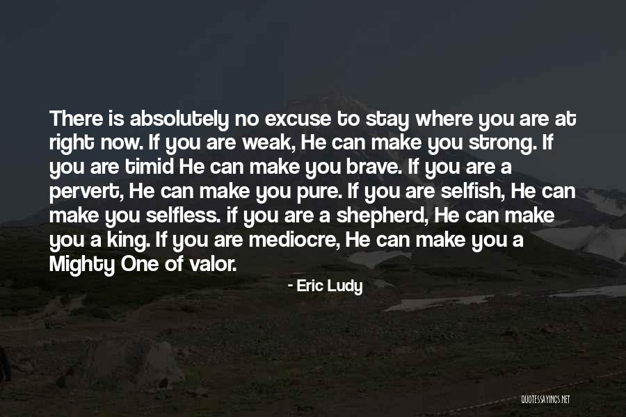 You Are Mighty Quotes By Eric Ludy You Are Mighty Quotes By Eric Ludy
