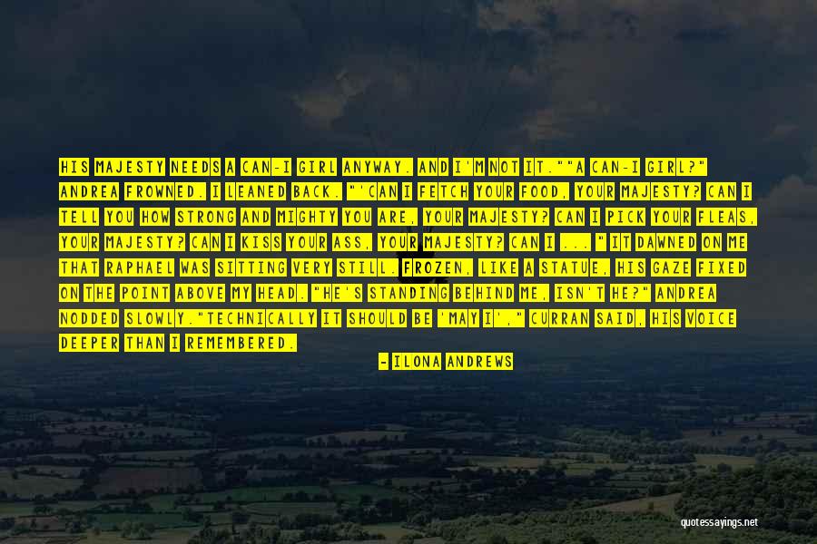 You Are Mighty Quotes By Ilona Andrews You Are Mighty Quotes By Ilona Andrews