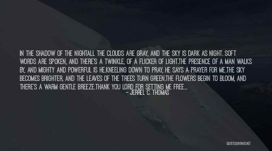 You Are Mighty Quotes By Jerrel C. Thomas You Are Mighty Quotes By Jerrel C. Thomas