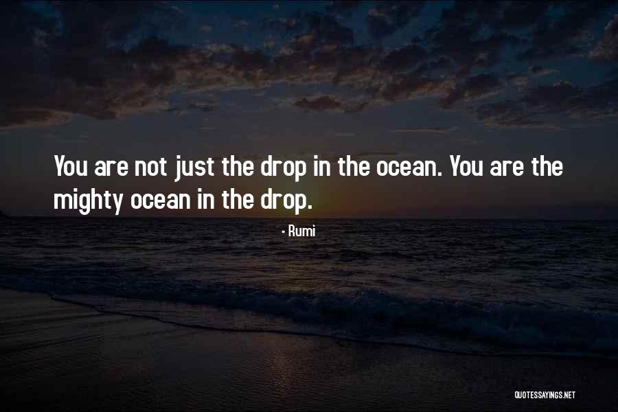 You Are Mighty Quotes By Rumi You Are Mighty Quotes By Rumi