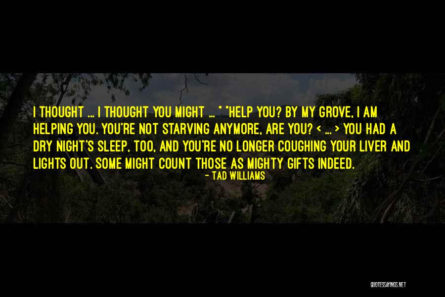 You Are Mighty Quotes By Tad Williams You Are Mighty Quotes By Tad Williams