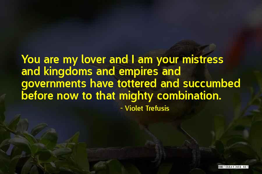 You Are Mighty Quotes By Violet Trefusis You Are Mighty Quotes By Violet Trefusis