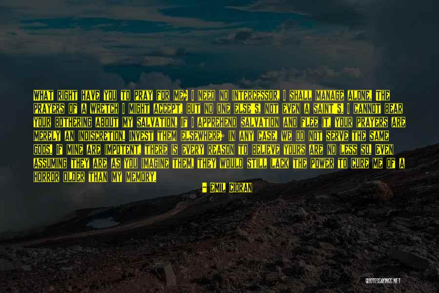 You Are Mine Alone Quotes By Emil Cioran You Are Mine Alone Quotes By Emil Cioran