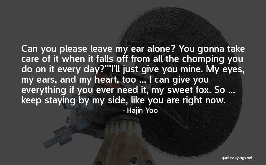 You Are Mine Alone Quotes By Hajin Yoo You Are Mine Alone Quotes By Hajin Yoo