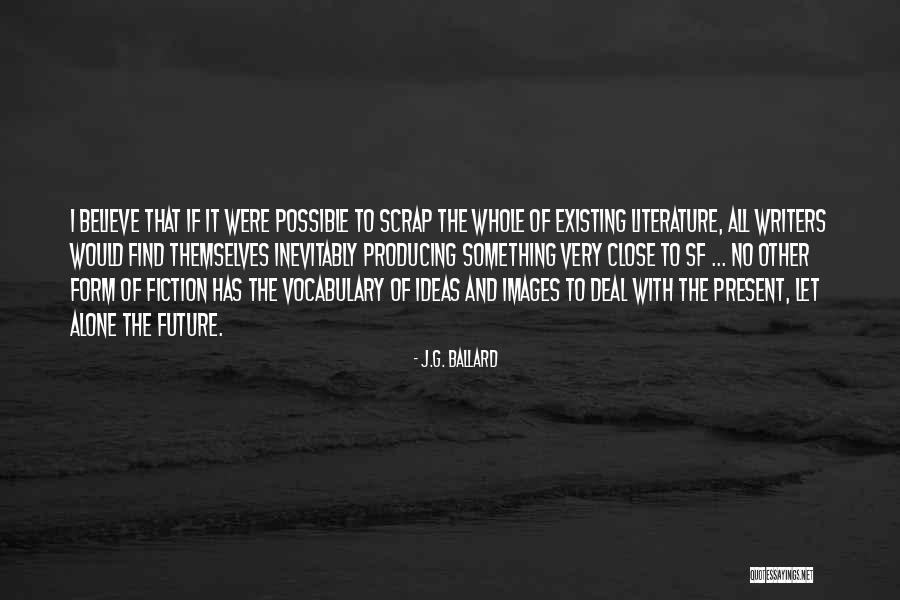 You Are Mine Alone Quotes By J.G. Ballard You Are Mine Alone Quotes By J.G. Ballard