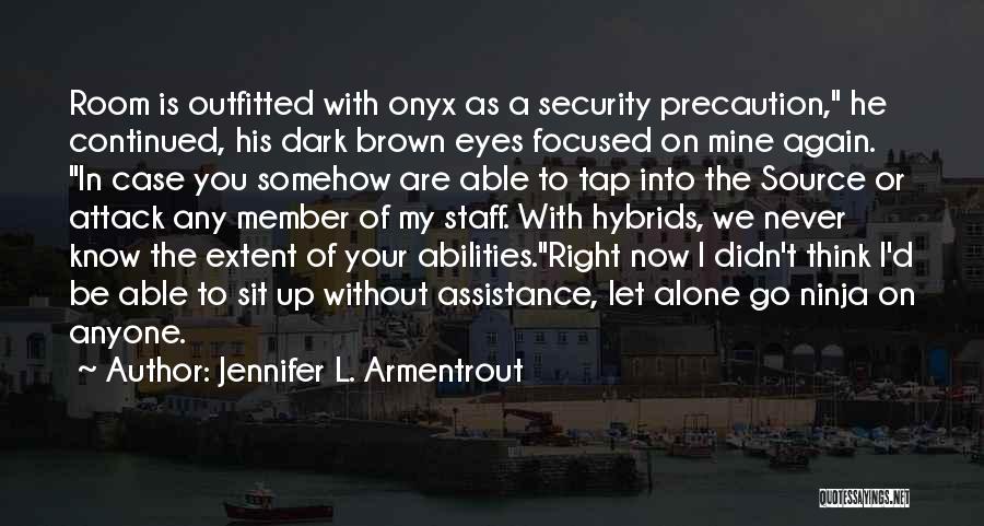 You Are Mine Alone Quotes By Jennifer L. Armentrout