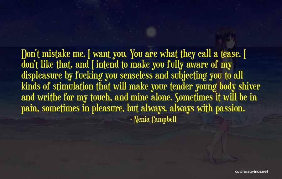 You Are Mine Alone Quotes By Nenia Campbell You Are Mine Alone Quotes By Nenia Campbell