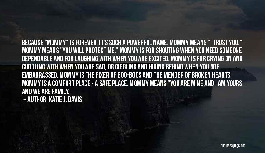 You Are Mine Forever Quotes By Katie J. Davis