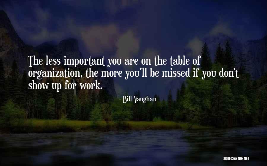 You Are Missed Quotes By Bill Vaughan You Are Missed Quotes By Bill Vaughan