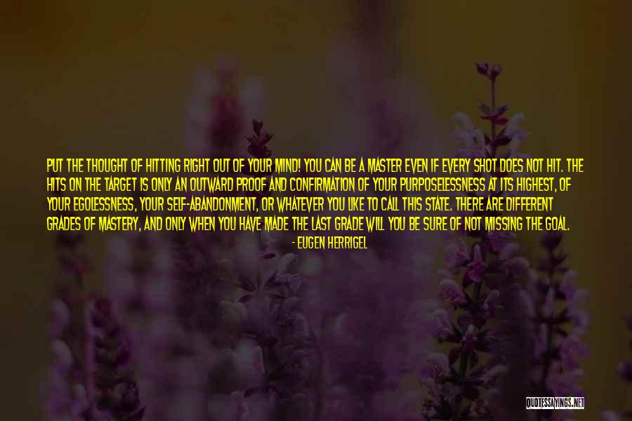 You Are Missing Out Quotes By Eugen Herrigel You Are Missing Out Quotes By Eugen Herrigel