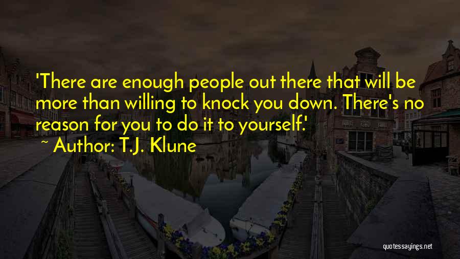 You Are More Than Enough Quotes By T.J. Klune