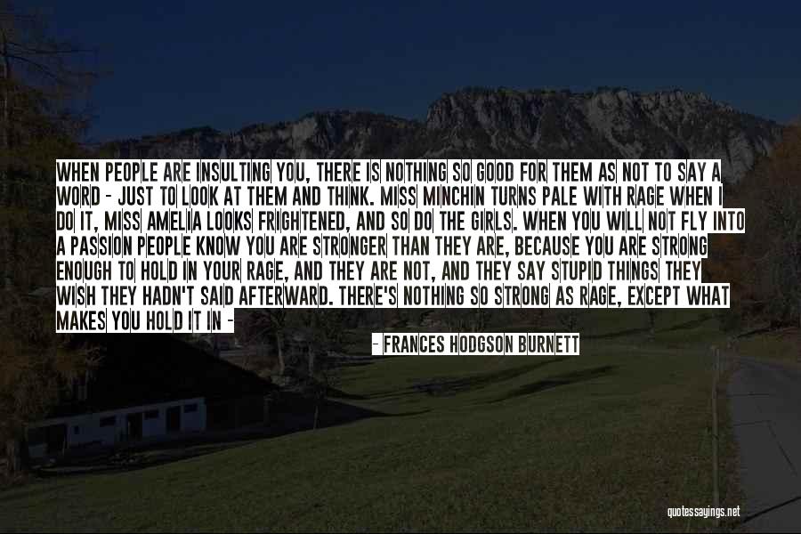 You Are More Than Good Enough Quotes By Frances Hodgson Burnett You Are More Than Good Enough Quotes By Frances Hodgson Burnett