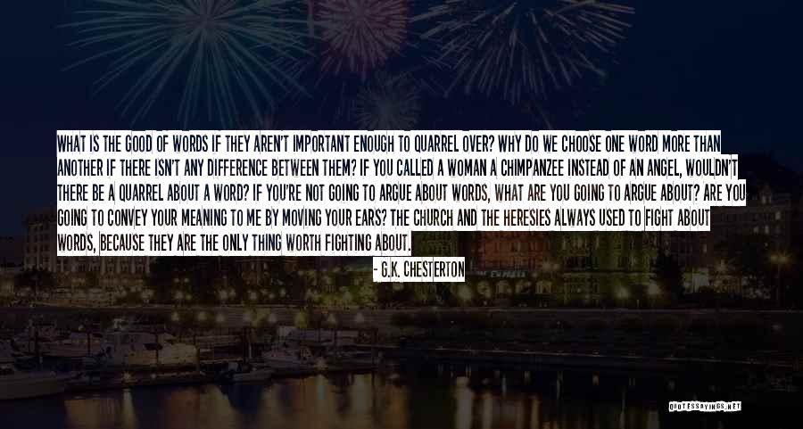 You Are More Than Good Enough Quotes By G.K. Chesterton You Are More Than Good Enough Quotes By G.K. Chesterton