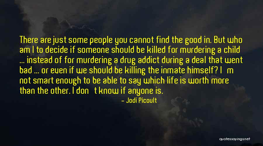 You Are More Than Good Enough Quotes By Jodi Picoult You Are More Than Good Enough Quotes By Jodi Picoult