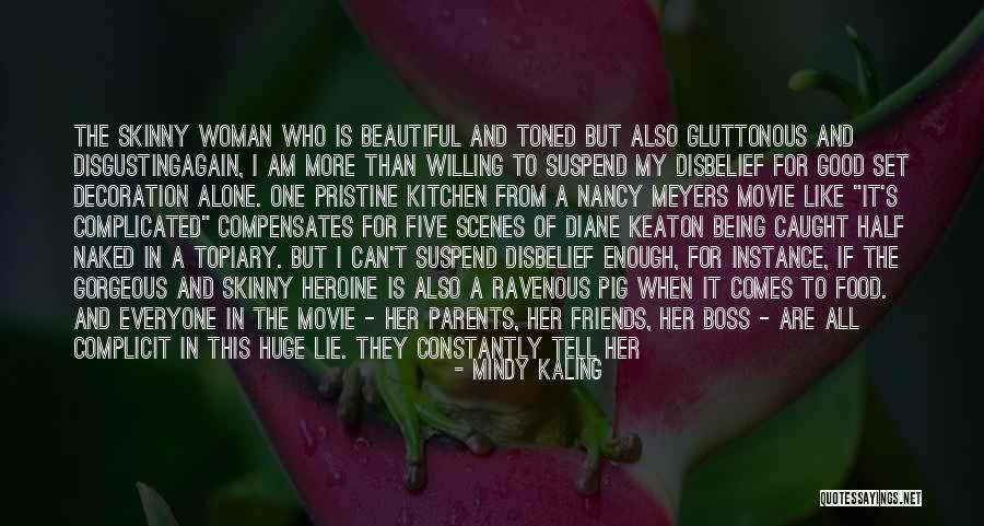 You Are More Than Good Enough Quotes By Mindy Kaling You Are More Than Good Enough Quotes By Mindy Kaling
