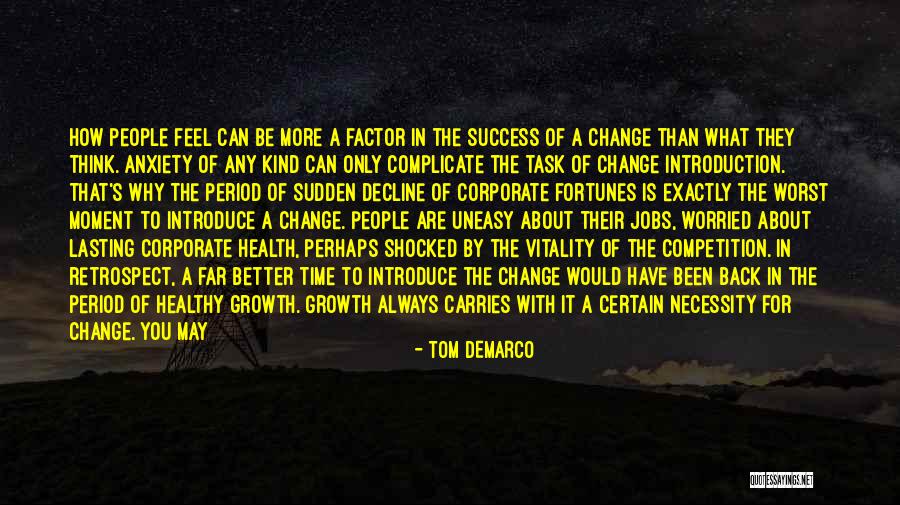 You Are More Than Good Enough Quotes By Tom DeMarco You Are More Than Good Enough Quotes By Tom DeMarco