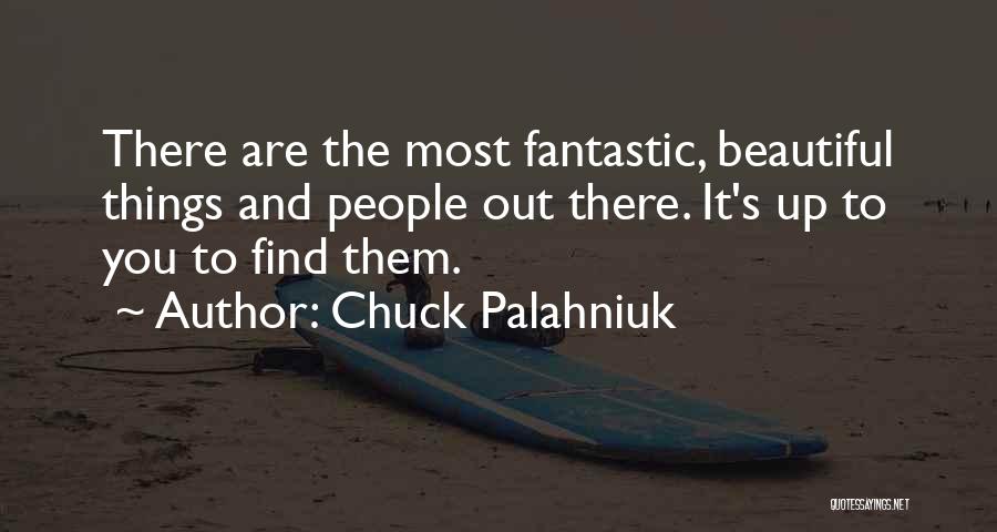 You Are Most Beautiful Quotes By Chuck Palahniuk