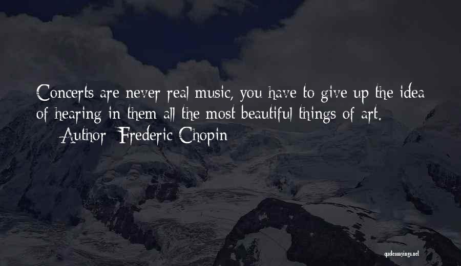 You Are Most Beautiful Quotes By Frederic Chopin
