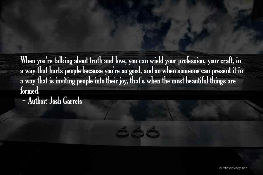 You Are Most Beautiful Quotes By Josh Garrels