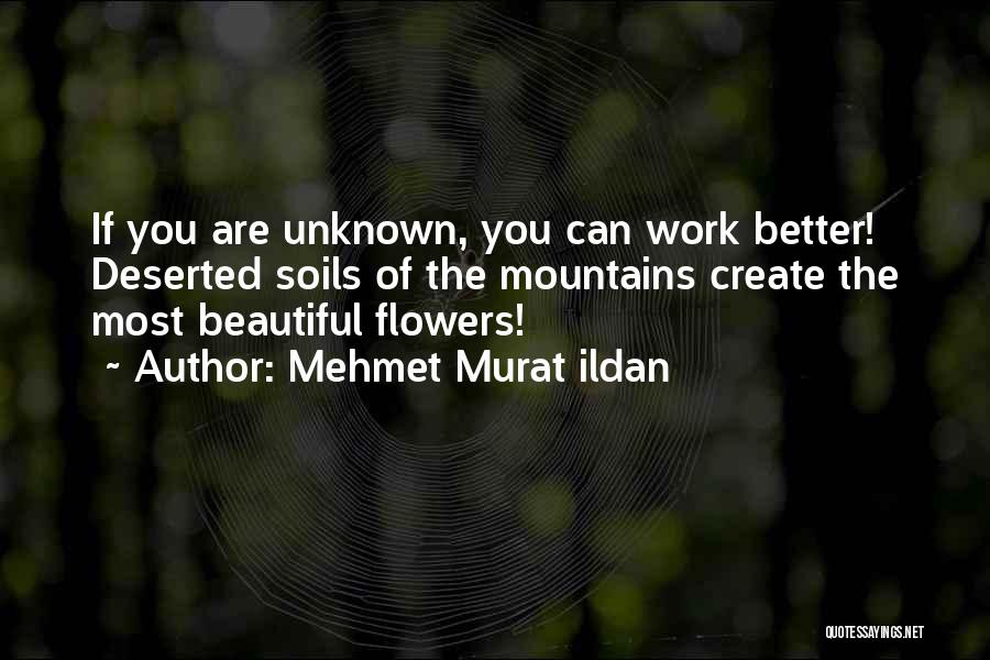 You Are Most Beautiful Quotes By Mehmet Murat Ildan