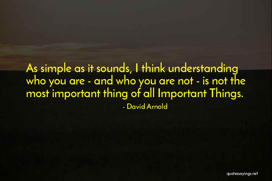 You Are Most Important Quotes By David Arnold You Are Most Important Quotes By David Arnold