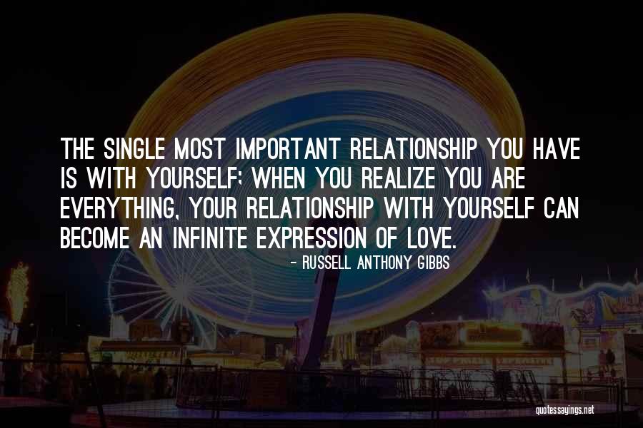 You Are Most Important Quotes By Russell Anthony Gibbs You Are Most Important Quotes By Russell Anthony Gibbs