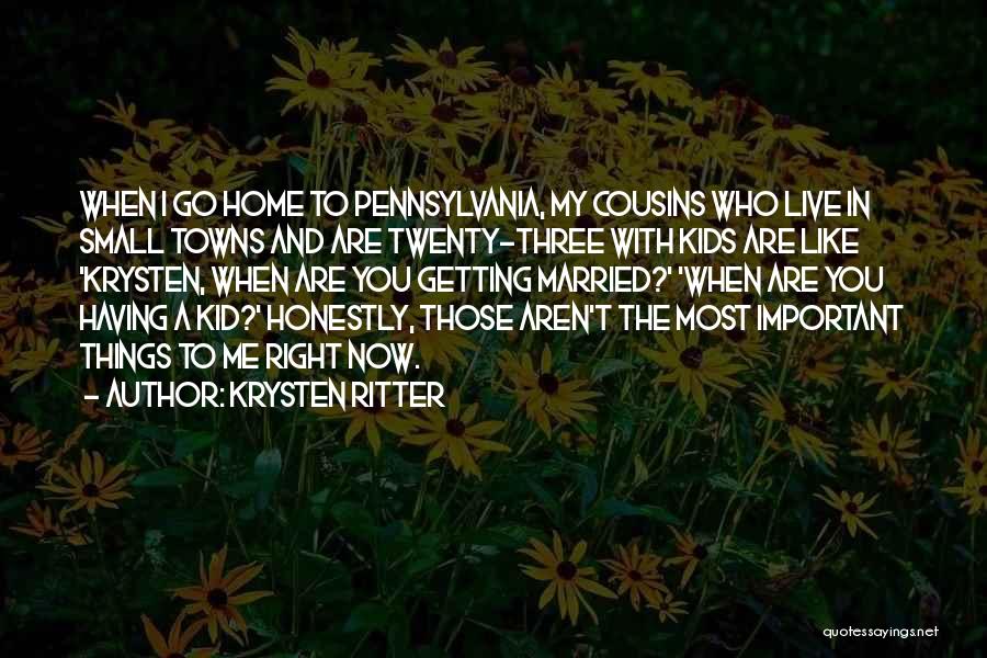 You Are Most Important To Me Quotes By Krysten Ritter