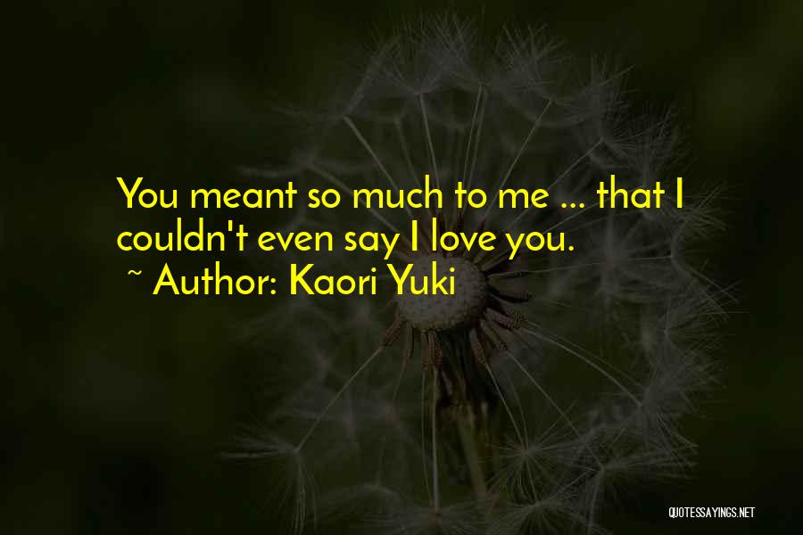 You Are My Angel Love Quotes By Kaori Yuki
