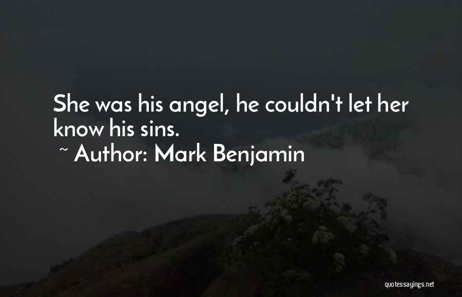 You Are My Angel Love Quotes By Mark Benjamin