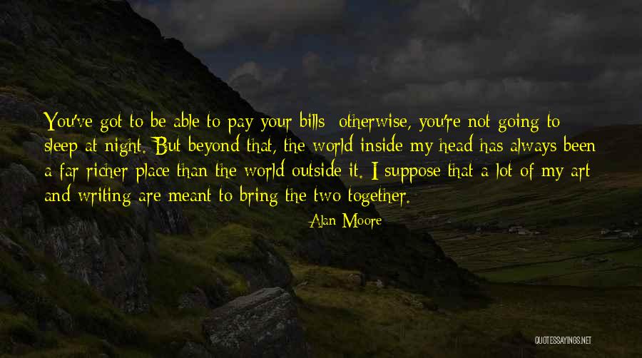 You Are My Art Quotes By Alan Moore You Are My Art Quotes By Alan Moore