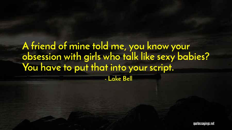 You Are My Baby Girl Quotes By Lake Bell