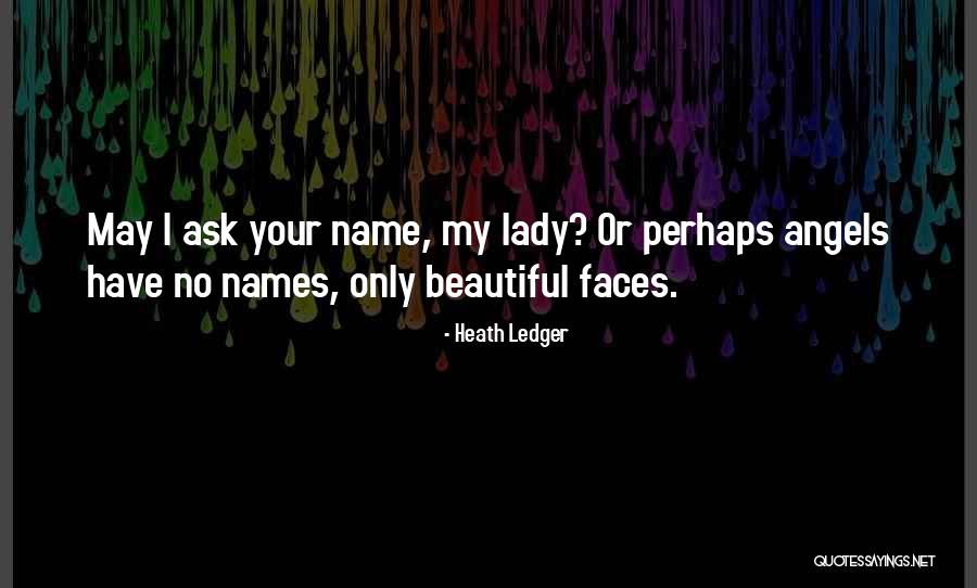 You Are My Beautiful Angel Quotes By Heath Ledger You Are My Beautiful Angel Quotes By Heath Ledger