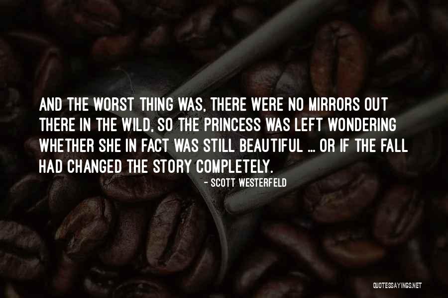 You Are My Beautiful Princess Quotes By Scott Westerfeld You Are My Beautiful Princess Quotes By Scott Westerfeld