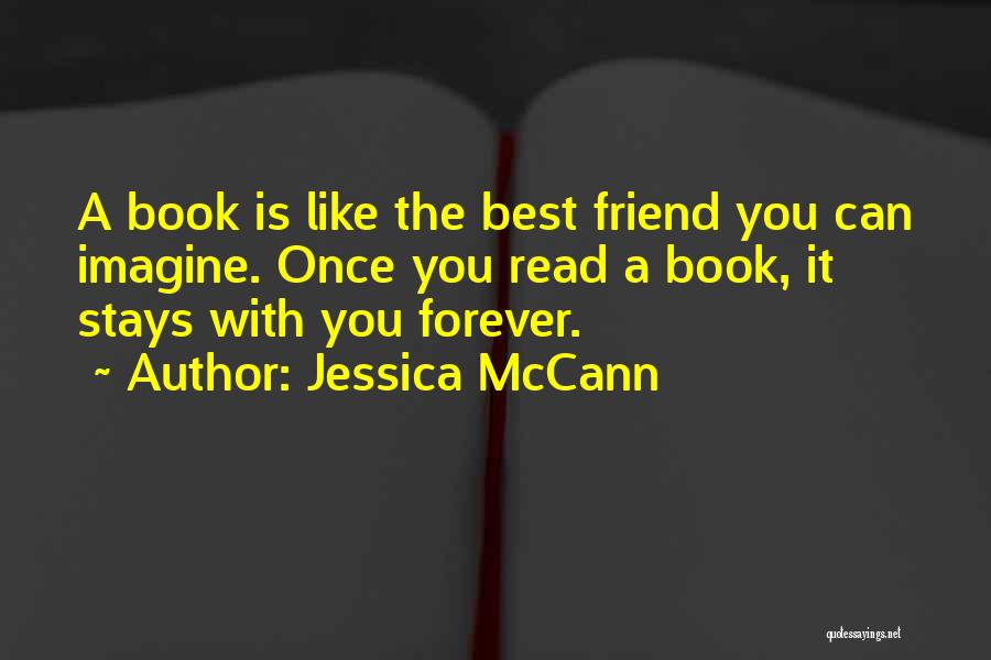 You Are My Best Friend Forever Quotes By Jessica McCann