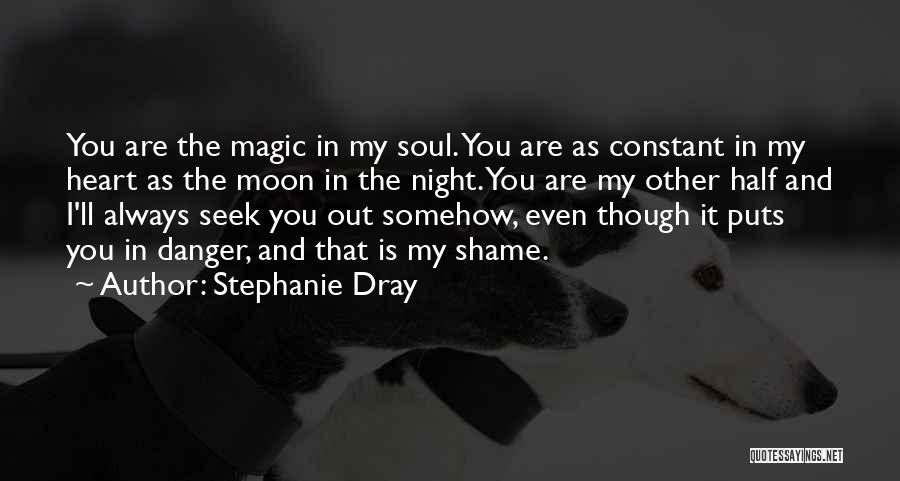 You Are My Constant Quotes By Stephanie Dray