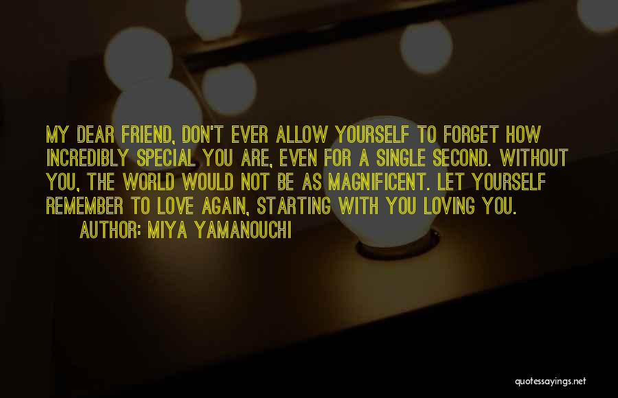 You Are My Dear Friend Quotes By Miya Yamanouchi