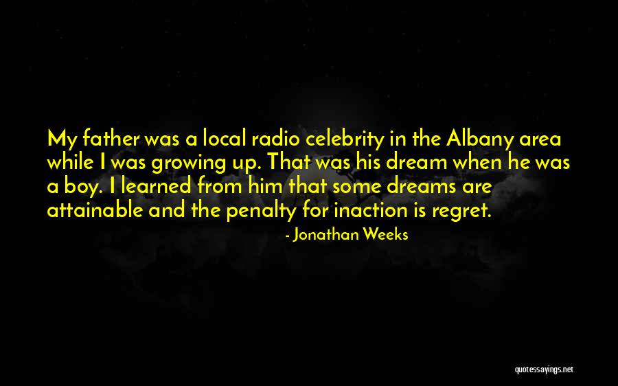 You Are My Dream Boy Quotes By Jonathan Weeks You Are My Dream Boy Quotes By Jonathan Weeks