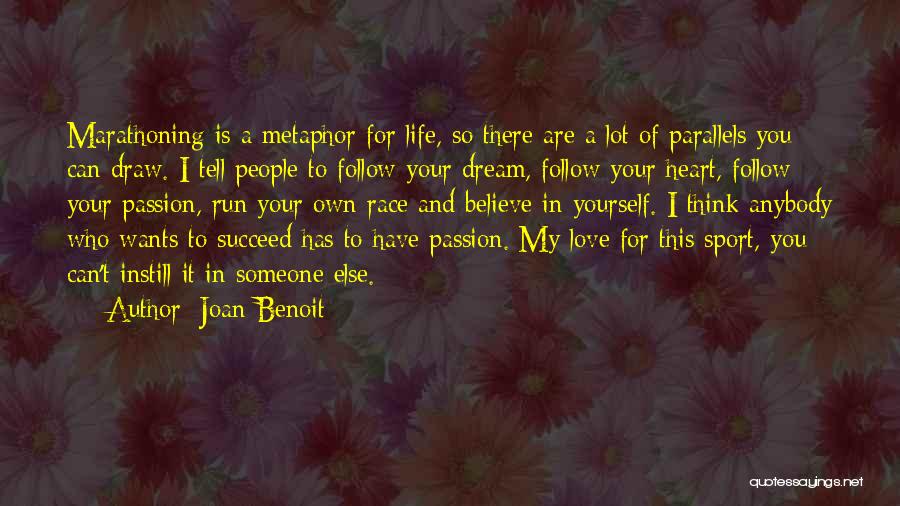 You Are My Dream My Love My Life Quotes By Joan Benoit